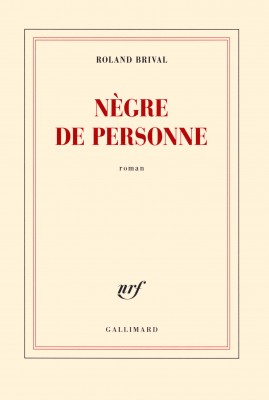 Nègre de personne-Roland-Brival