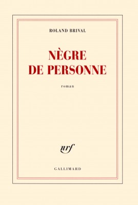 Nègre de personne-Roland-Brival