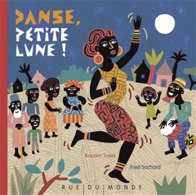 Danse Petite Lune! de Kouam Tawa et Fred Sochard